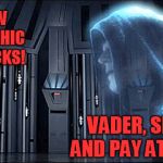 Thy Bidding | THIS NEW HOLOGRAPHIC SKYPE ROCKS! VADER, SHUT UP AND PAY ATTENTION! | image tagged in thy bidding,darth vader,vader,emporer palpatine | made w/ Imgflip meme maker