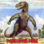 I bought P90X but I'm not sure having a heart attack is considered healthy. | T-REX AFTER P90X | image tagged in t-rex muscles,memes,t-rex,funny,p90x,funny dinosaurs | made w/ Imgflip meme maker