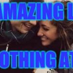 The Couple | AN AMAZING LOVE; OF NOTHING AT ALL | image tagged in the couple | made w/ Imgflip meme maker
