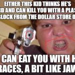 minecrafter | EITHER THIS KID THINKS HE'S HARD AND CAN KILL YOU WITH A PLASTIC GLOCK FROM THE DOLLAR STORE OR; HE CAN EAT YOU WITH HIS BRACES, A BIT LIKE JAWS. | image tagged in minecrafter | made w/ Imgflip meme maker