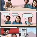 Meme Boardroom Meeting Suggestion meme