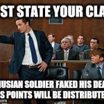 Imgflip class action lawsuit. | JUST STATE YOUR CLAIM; XENUSIAN SOLDIER FAKED HIS DEATH. HIS POINTS WILL BE DISTRIBUTED. | image tagged in lawyer,scumbag,prank,pranks,death,lawsuit | made w/ Imgflip meme maker