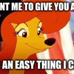 You Want Me To Give You A Wink? | YOU WANT ME TO GIVE YOU A WINK? THAT'S AN EASY THING I CAN DO! | image tagged in dixie pleased,memes,disney,the fox and the hound 2,reba mcentire | made w/ Imgflip meme maker