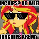 SunChip Shimmer  | SUNCHIPS? OR WEED? NAH SUNCHIPS ARE MY WEED | image tagged in sunset shimmer | made w/ Imgflip meme maker