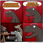 T REX:STAND UP COMEDIAN | AND SAID, "IS YOUR BEER FLAT?"; A MEGALOSAURUS WALKED ONTO A BAR | image tagged in t rex stand up | made w/ Imgflip meme maker