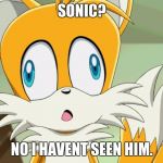 sonic- Derp Tails Meme Generator - Imgflip