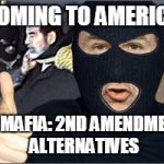 2ND AMENDMENT ALTERNATIVES: "HANGING JUDGE" | 'COMING TO AMERICA'; E4 MAFIA: 2ND AMENDMENT ALTERNATIVES | image tagged in 2nd amendment alternatives hanging judge | made w/ Imgflip meme maker