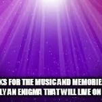 There is some purple magic in the air tonight | THANKS FOR THE MUSIC AND MEMORIES YOU ARE TRULY AN ENIGMA THAT WILL LIVE ON FOREVER | image tagged in there is some purple magic in the air tonight | made w/ Imgflip meme maker