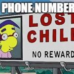 Lost Millhouse | NO PHONE NUMBER?? | image tagged in lost millhouse | made w/ Imgflip meme maker
