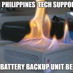 Modem on Fire | FRONTIER PHILIPPINES  TECH SUPPORT BE LIKE; IS YOU BATTERY BACKUP UNIT BEEPING? | image tagged in modem on fire | made w/ Imgflip meme maker