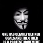 Guy Fawkes Mask | WHAT'S THE DIFFERENCE BETWEEN THE OCCUPY WALL STREET  AND A SOCCER MATCH? ONE HAS CLEARLY DEFINED GOALS AND THE OTHER IS A PROTEST MOVEMENT | image tagged in guy fawkes mask,occupy wall street,original meme | made w/ Imgflip meme maker
