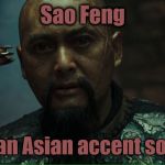 Pirates of the Caribbean Sao Feng Coin Song | Sao Feng; Saying it in an Asian accent sounds racist. | image tagged in pirates of the caribbean sao feng coin song | made w/ Imgflip meme maker