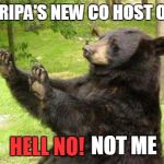 How about no bear without text | KELLY RIPA'S NEW CO HOST ON LIVE; HELL NO! NOT ME | image tagged in how about no bear without text | made w/ Imgflip meme maker