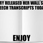 Blank Book | HILLARY RELEASED HER WALL STREET SPEECH TRANSCRIPTS TODAY.... ENJOY | image tagged in blank book | made w/ Imgflip meme maker