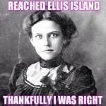 Row row row your boat, leave me and I'll make you scream! | YOU CHANGED YOUR LAST NAME WHEN YOU REACHED ELLIS ISLAND; THANKFULLY I WAS RIGHT BEHIND YOU THE ENTIRE TRIP IN MY ROWBOAT | image tagged in otoagf | made w/ Imgflip meme maker