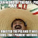 Juan Mexican Man Meme Generator - Imgflip