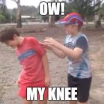 Skits, Bits and Nits | OW! MY KNEE | image tagged in ,skits bits and nits | made w/ Imgflip meme maker