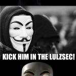 This is a message to a certain someone who wants to hack bronies: STOP HACKING BRONIES! It's not cool to hack bronies so stop. | HOW DO YOU STOP AN ENEMY HACKER? KICK HIM IN THE LULZSEC! | image tagged in bad pun anonymous | made w/ Imgflip meme maker