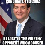 Seriously, The Donald COULD shoot someone on 5th avenue and he wouldn't lose one of his demented supporters. | FARE WELL TO MY CANDIDATE, TED CRUZ; HE LOST TO THE WORTHY OPPONENT WHO ACCUSED HIS FATHER OF KILLING JFK | image tagged in ted cruz,the donald,election 2016 | made w/ Imgflip meme maker