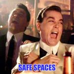 Trump Running | SAFE SPACES | image tagged in trump running | made w/ Imgflip meme maker
