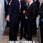 Obama asks Putin up close | I WAS JUST THINKING, IF YOU HAVE ANY EXTRA POLONIUM AROUND, WELL YOU KNOW, DONALD TRUMP MIGHT LIKE A SNORT | image tagged in obama asks putin up close | made w/ Imgflip meme maker