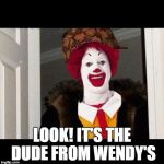 McDonalds | LOOK! IT'S THE DUDE FROM WENDY'S | image tagged in mcdonalds | made w/ Imgflip meme maker