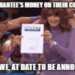 TNA Contract | WWE GUARANTEE'S MONEY ON THEIR CONTRACTS. SO DO WE, AT DATE TO BE ANNOUNCED. | image tagged in tna contract | made w/ Imgflip meme maker