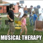 Musical Chairs | MUSICAL THERAPY | image tagged in musical chairs | made w/ Imgflip meme maker