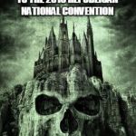 evil castle | WELCOME; TO THE 2016 REPUBLICAN NATIONAL CONVENTION | image tagged in evil castle | made w/ Imgflip meme maker