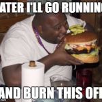 Fat guy eating burger Meme Generator - Imgflip