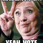 Hillary Clinton 2016  | COMBINATION OF HER HUSBAND'S CORRUPTION AND OBAMA'S STUPIDITY. YEAH, VOTE FOR THAT! | image tagged in hillary clinton 2016,funny,corrupt,stupid,memes | made w/ Imgflip meme maker