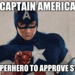 Captain America We Need You | CAPTAIN AMERICA; ONLY SUPERHERO TO APPROVE STEROIDS | image tagged in captain america we need you | made w/ Imgflip meme maker