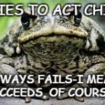 Toad's Crazy Insane Meme? | TRIES TO ACT CHILL; ALWAYS FAILS-I MEAN SUCCEEDS, OF COURSE... | image tagged in toad's crazy insane meme | made w/ Imgflip meme maker