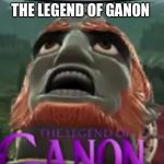 Zelda | THE LEGEND OF GANON | image tagged in zelda | made w/ Imgflip meme maker