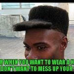 This takes having "hat head" a little too far. | FOR WHEN YOU WANT TO WEAR A HAT BUT DON'T WANT TO MESS UP YOUR HAIR | image tagged in afrohat,funny haircut,memes,funny,hilarious hair | made w/ Imgflip meme maker