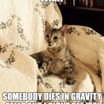 What | WHAT; SOMEBODY DIES IN GRAVITY FALLS AND I DIDNT SEE IT?! | image tagged in what | made w/ Imgflip meme maker