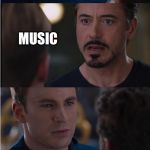Civil War 2 | JUSTIN BIEBER; MUSIC | image tagged in civil war 2 | made w/ Imgflip meme maker