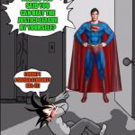 Superman punking Goku | I HEARD YOU SAID YOU CAN BEAT THE JUSTICE LEAGUE BY YOURSELF? I DIDNT ! I SWEAR ALMIGHTY KAL-EL! | image tagged in superman beating goku,superman,goku,justice league,memes,funny memes | made w/ Imgflip meme maker
