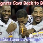 Eastern Conference Champions Cavs | Congrats Cavs Back to Back; Eastern Conference Champions 2016 | image tagged in eastern conference champions cavs | made w/ Imgflip meme maker