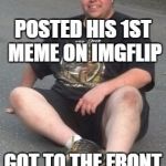 Luke joins imgflip | POSTED HIS 1ST MEME ON IMGFLIP; GOT TO THE FRONT PAGE IN 3 HOURS | image tagged in good luck luke,imgflip,front page | made w/ Imgflip meme maker