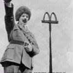 Nazi clown | ONLY AT MCDONALD'S; WOULD A NAZI DRESS UP AS A CLOWN | image tagged in nazi clown | made w/ Imgflip meme maker