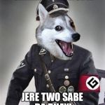 Grammar Police Dog | GRAMMER POLISE IZ; JERE TWO SABE DA DHAY! | image tagged in grammar police dog | made w/ Imgflip meme maker