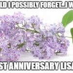 Pratchett Anniversary  | HOW COULD I POSSIBLY FORGET...I WAS THERE; HAPPIEST ANNIVERSARY LISA & PHIL | image tagged in pratchett anniversary | made w/ Imgflip meme maker