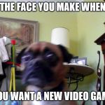 Doc | THE FACE YOU MAKE WHEN; YOU WANT A NEW VIDEO GAME | image tagged in doc | made w/ Imgflip meme maker