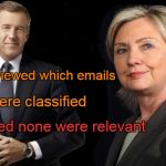 Hillary & Brian reviewed emails
 | We reviewed which emails; were classified; decided none were relevant | image tagged in hillary clinton vs brian williams | made w/ Imgflip meme maker