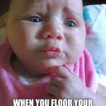 Worried | THE LOOK YOU MAKE... WHEN YOU FLOOR YOUR FSJ, RIGHT BEFORE A HUGE MUD PUDDLE, AND IT BRIEFLY STALLS OUT. | image tagged in worried | made w/ Imgflip meme maker