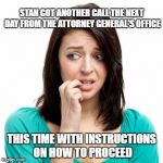 KNOCKING ON THE DOOR OF THE CORNER OFFICE | STAN GOT ANOTHER CALL THE NEXT DAY FROM THE ATTORNEY GENERAL'S OFFICE; THIS TIME WITH INSTRUCTIONS ON HOW TO PROCEED | image tagged in nervous face,mayor,net school spending,public schools | made w/ Imgflip meme maker
