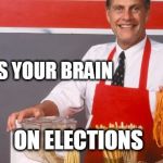 Paid for by RonPac.com | THIS IS YOUR BRAIN; ON ELECTIONS | image tagged in ron popeil,election,election 2016,brains | made w/ Imgflip meme maker