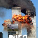 9/11 | HOW LEFTISTS PICTURE GUN OWNERS | image tagged in 9/11 | made w/ Imgflip meme maker