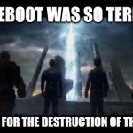 Fantastic Four (2015) | THIS REBOOT WAS SO TERRIBLE... I ROOTED FOR THE DESTRUCTION OF THE EARTH! | image tagged in fantastic four 2015 | made w/ Imgflip meme maker